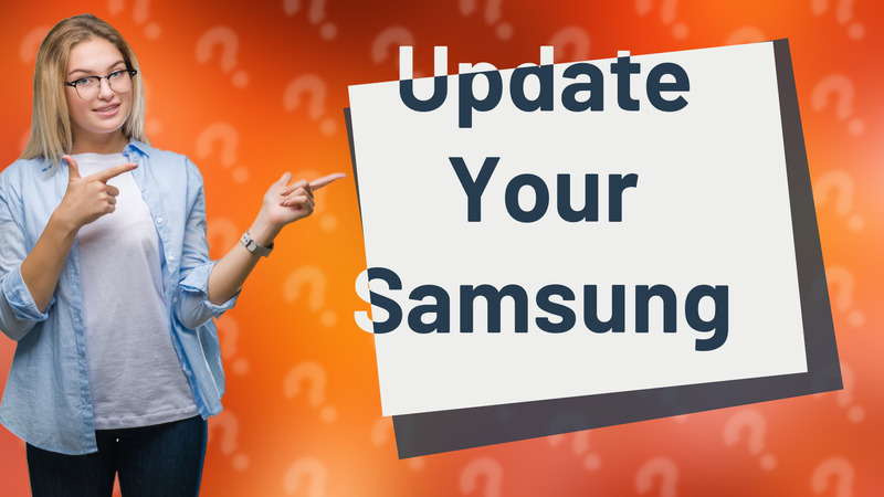 Update Your Samsung