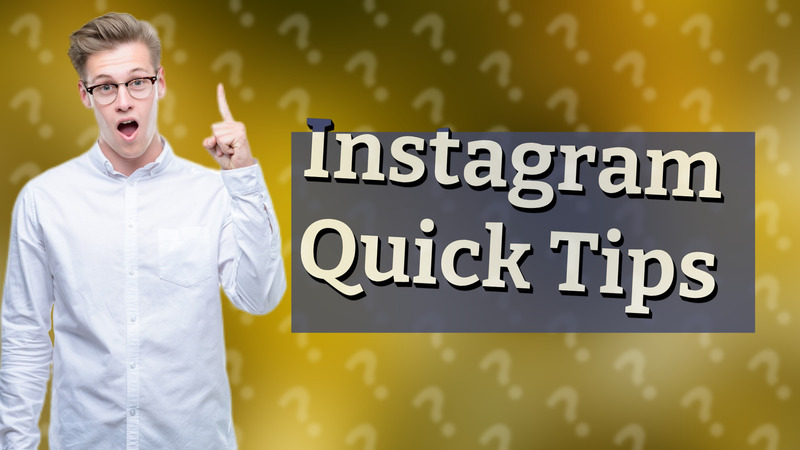 Instagram Quick Tips