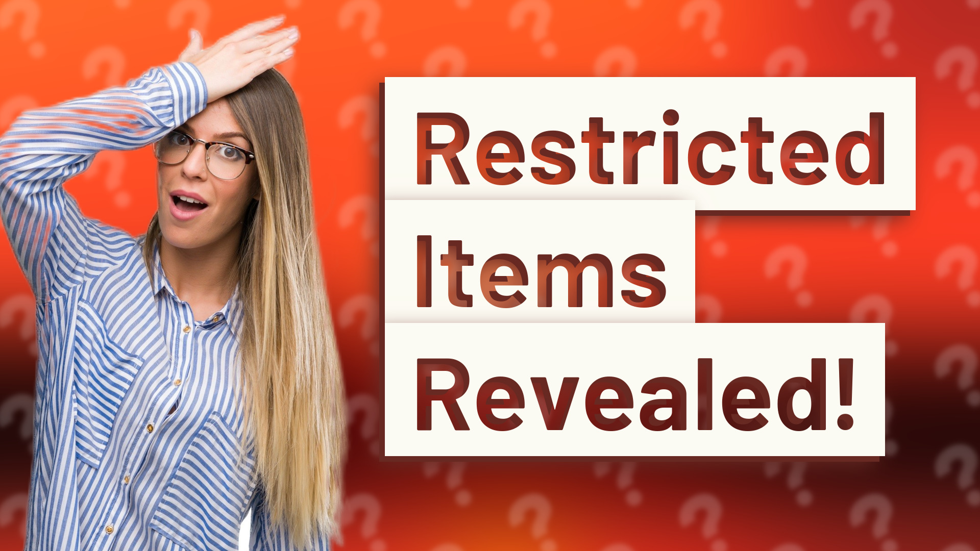 Restricted Items Revealed!