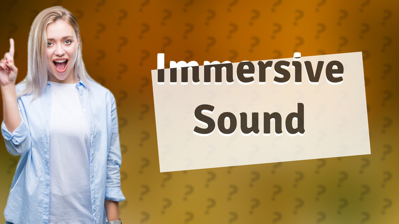 Immersive Sound