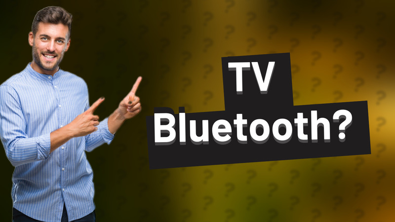 TV Bluetooth?
