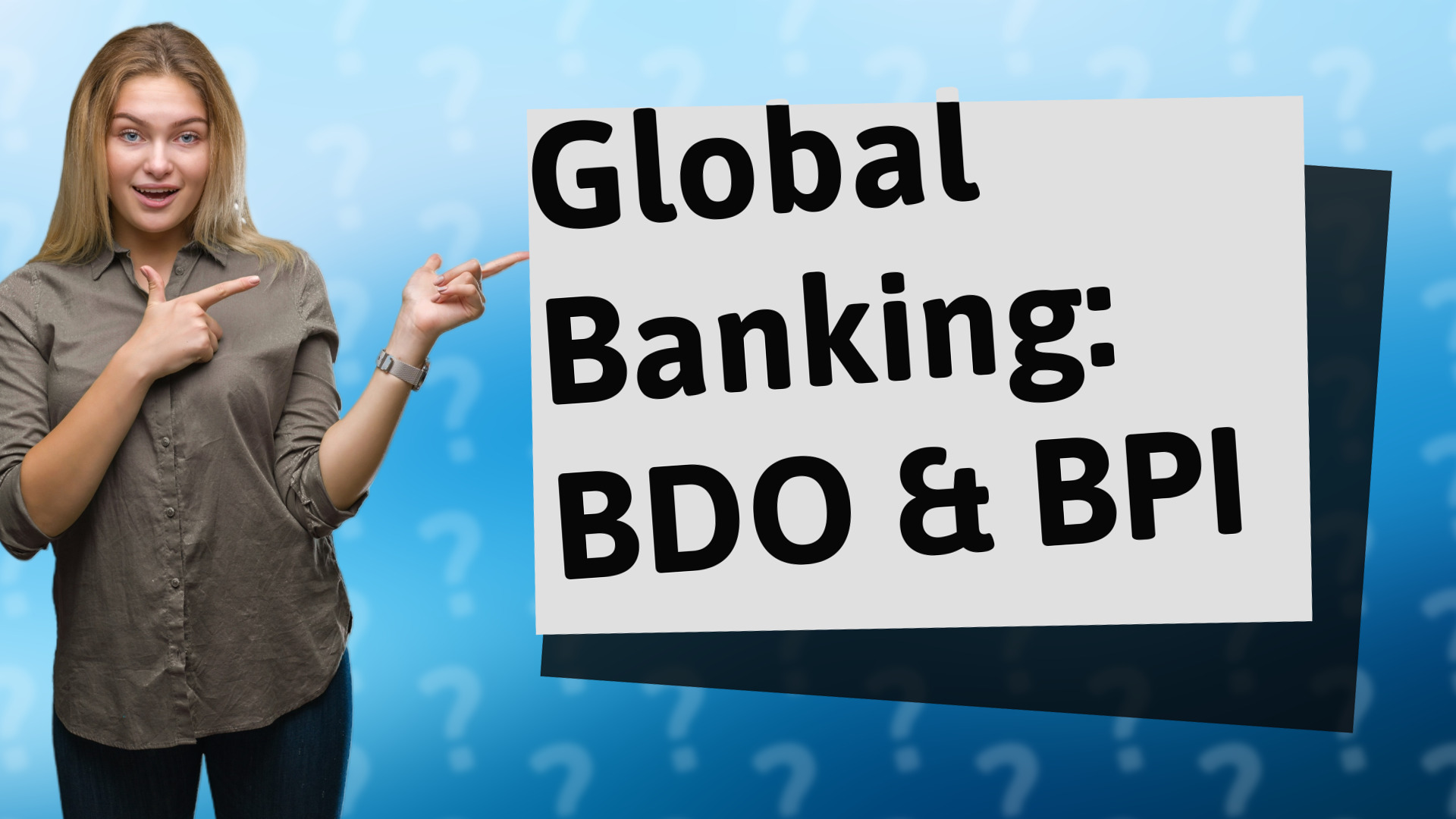 Global Banking: BDO & BPI