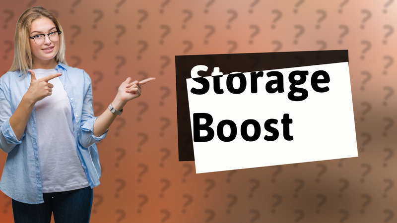 Storage Boost