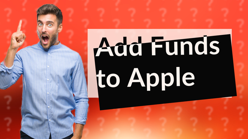 Add Funds to Apple