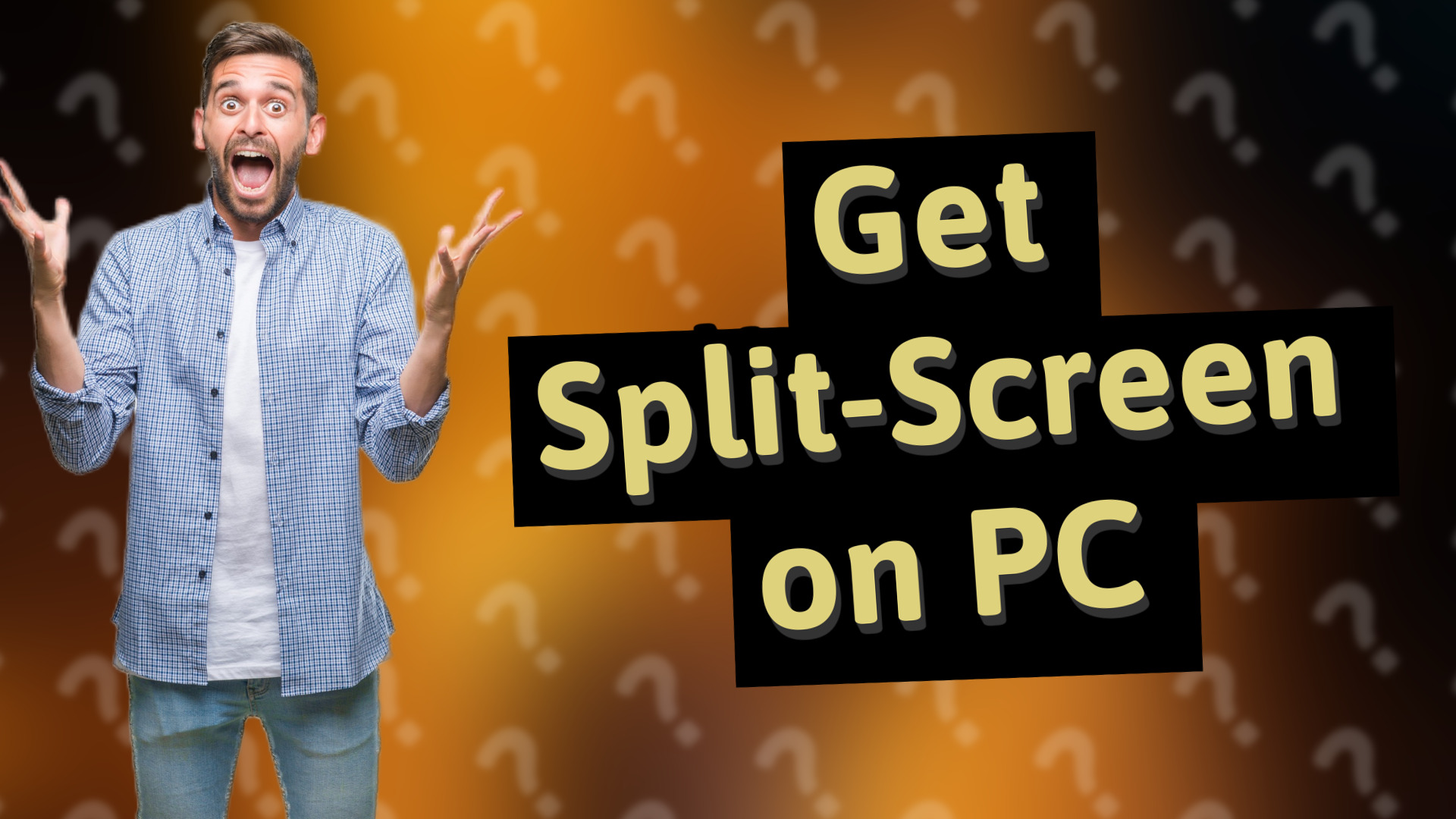 Get Split-Screen on PC