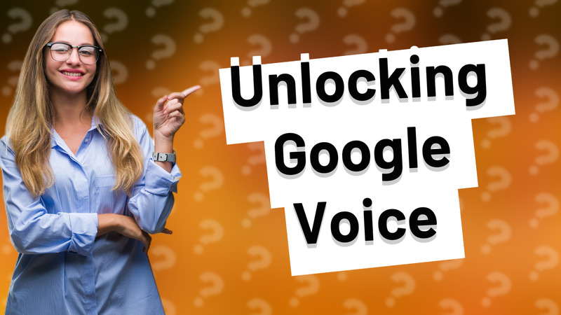 Unlocking Google Voice