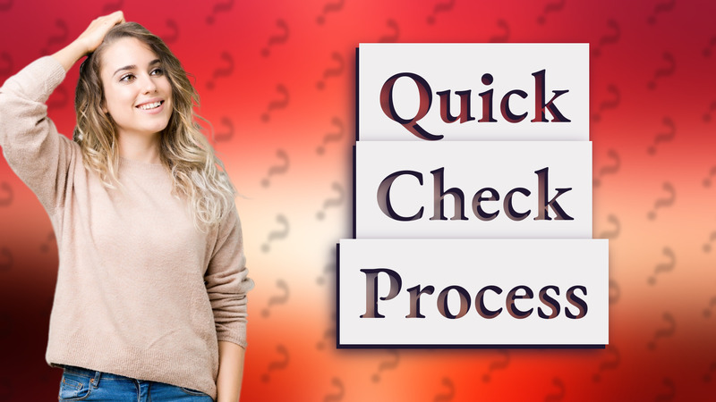 Quick Check Process