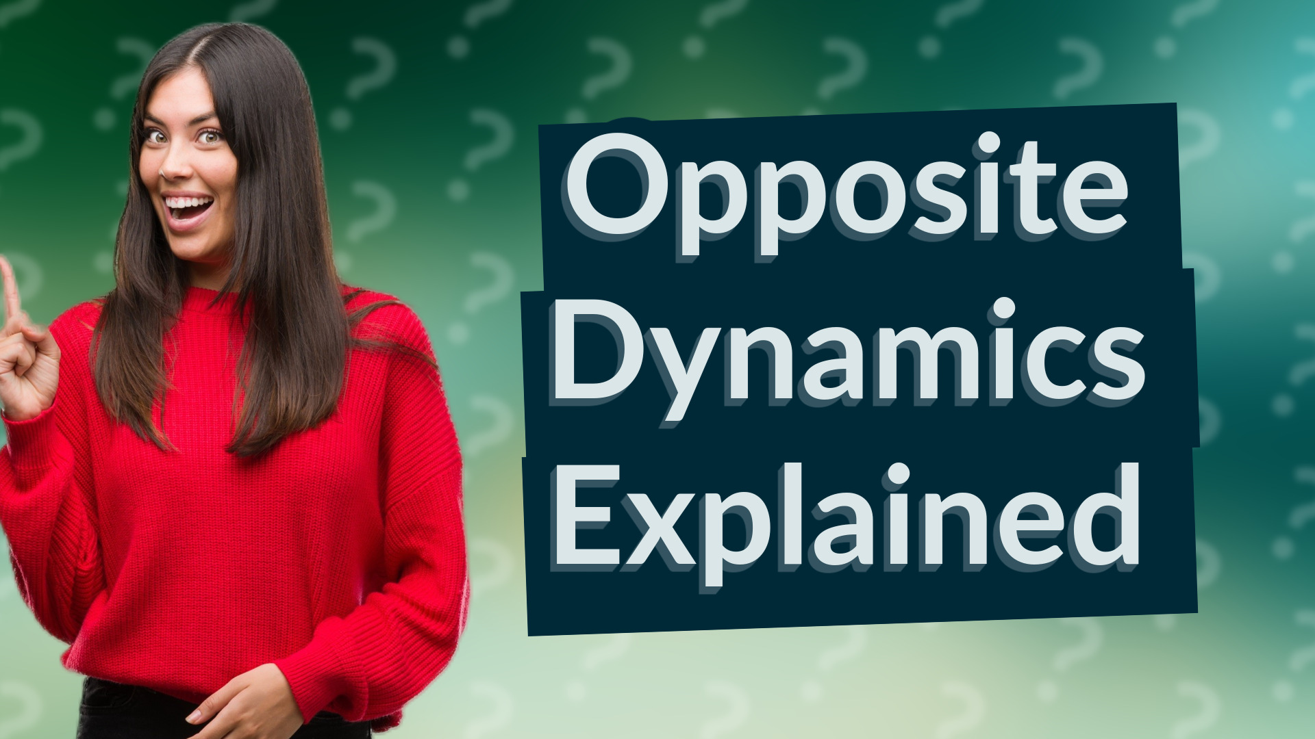 Opposite Dynamics Explained