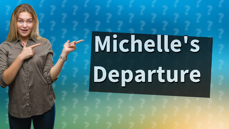 Michelle's Departure