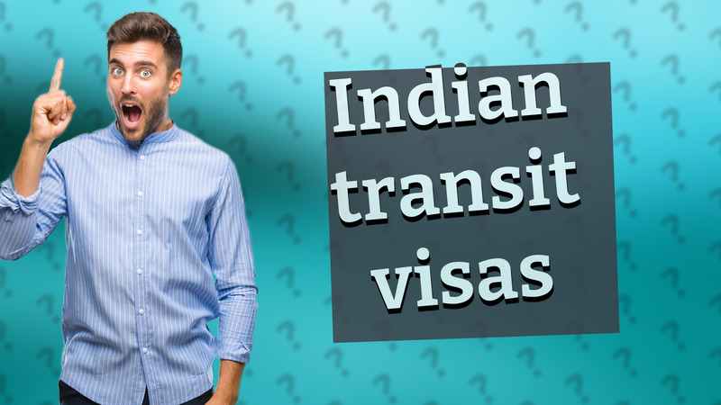 Indian transit visas