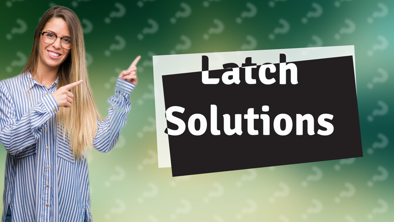 Latch Solutions