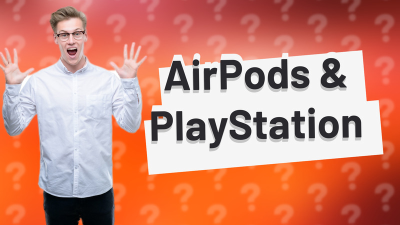 AirPods & PlayStation