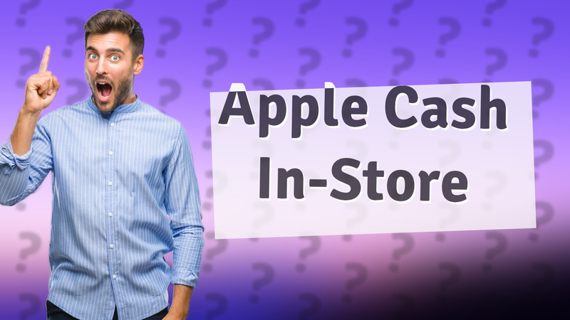 Apple Cash In-Store