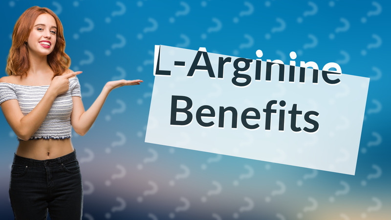 L-Arginine Benefits