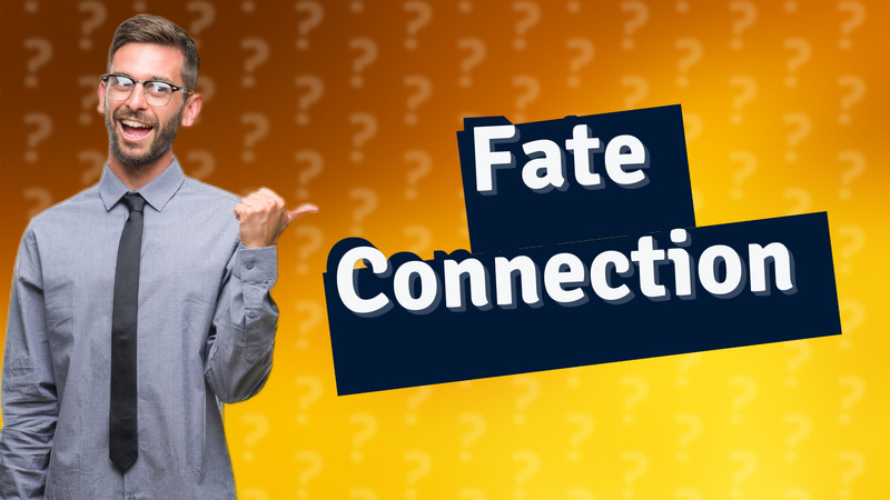 Fate Connection