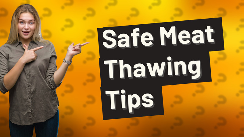 Safe Meat Thawing Tips