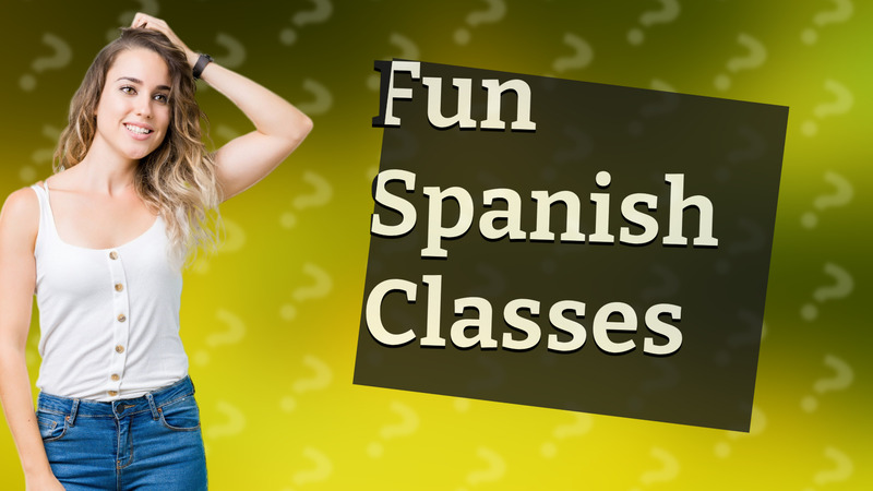 Fun Spanish Classes