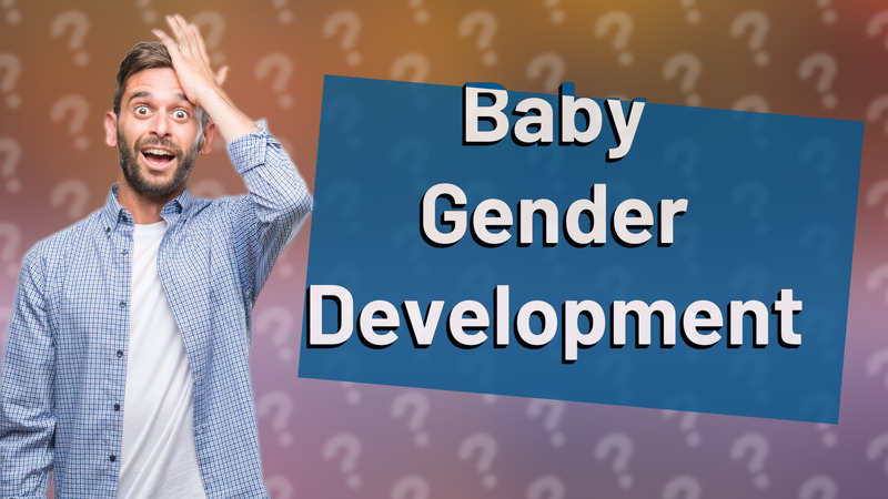Baby Gender Development