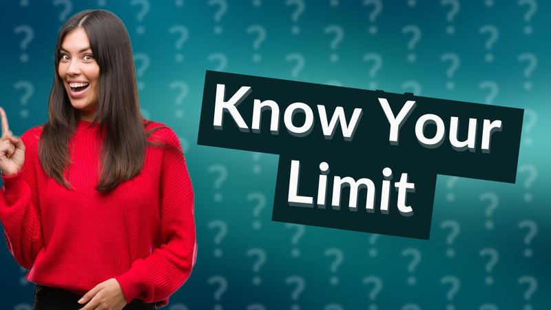 Know Your Limit