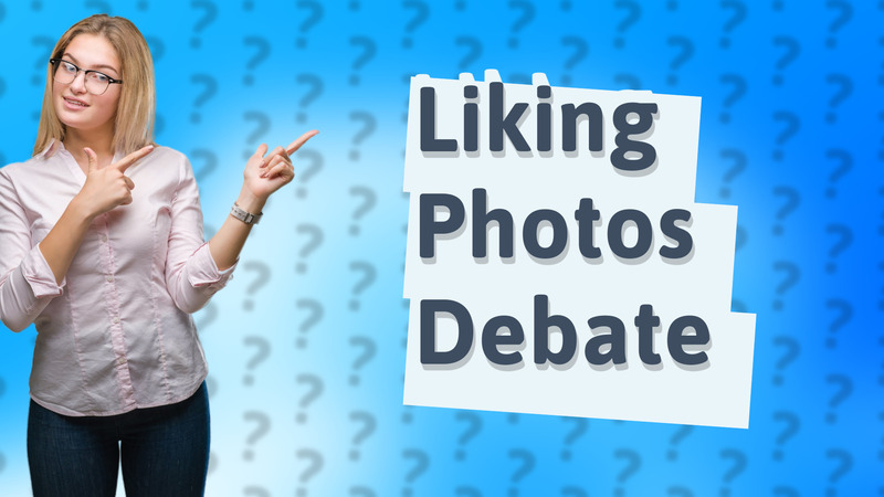 Liking Photos Debate