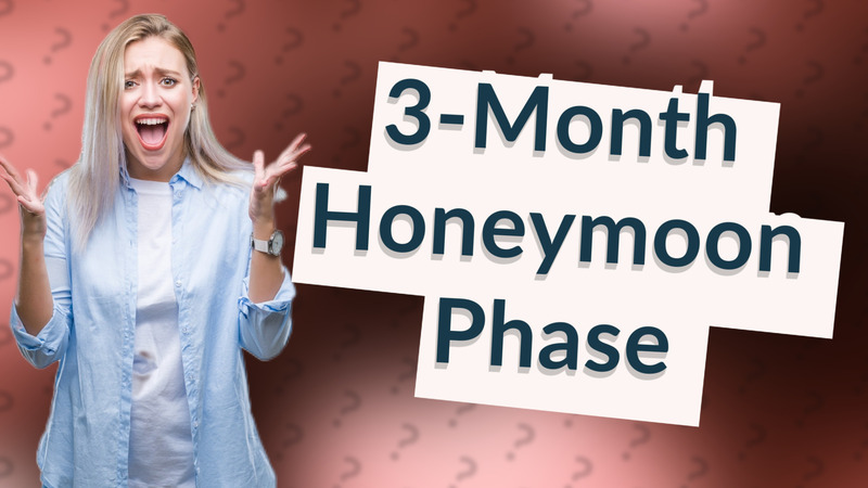 3-Month Honeymoon Phase