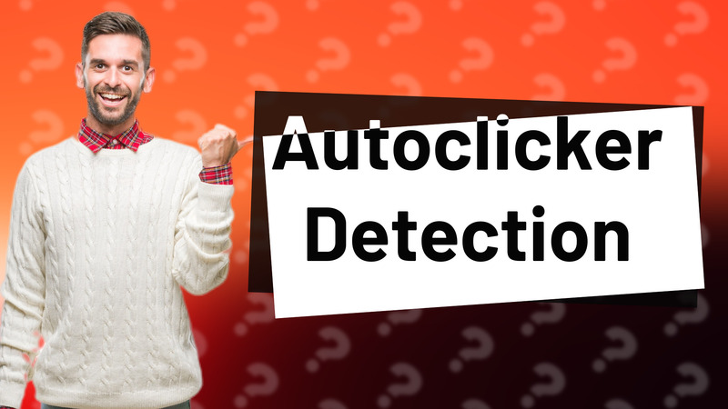 Autoclicker Detection