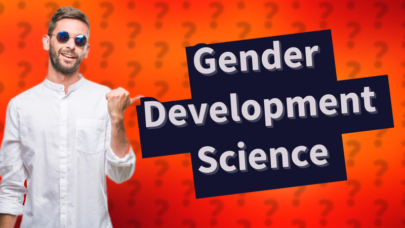 Gender Development Science