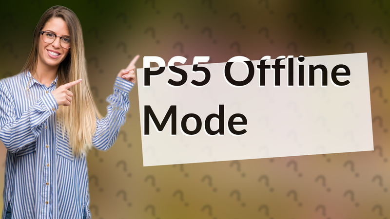 PS5 Offline Mode