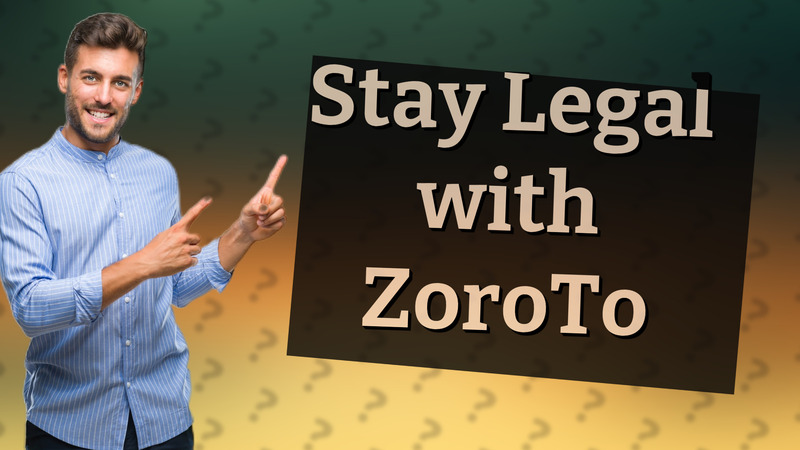Stay Legal with ZoroTo