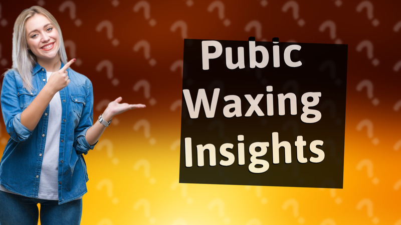 Pubic Waxing Insights