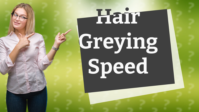 Hair Greying Speed