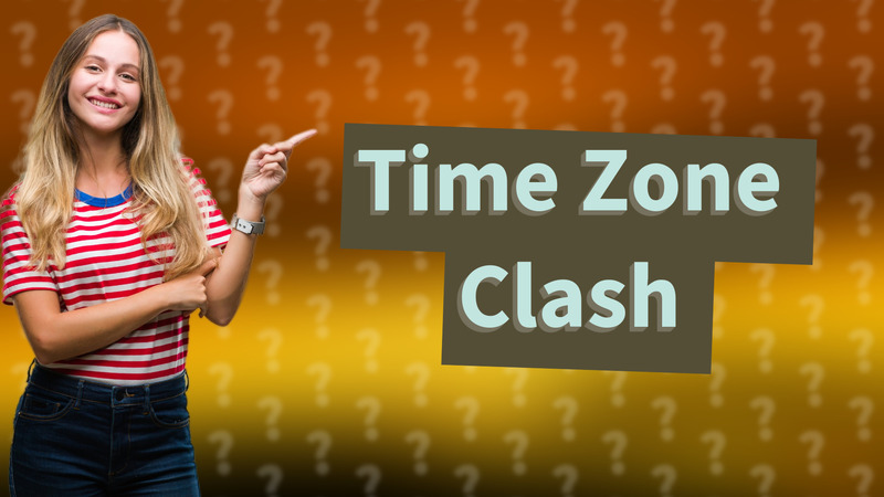 Time Zone Clash