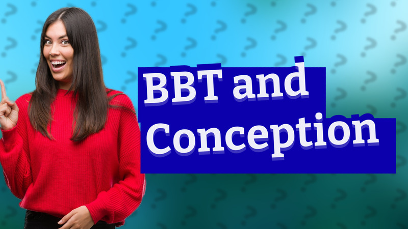 BBT and Conception