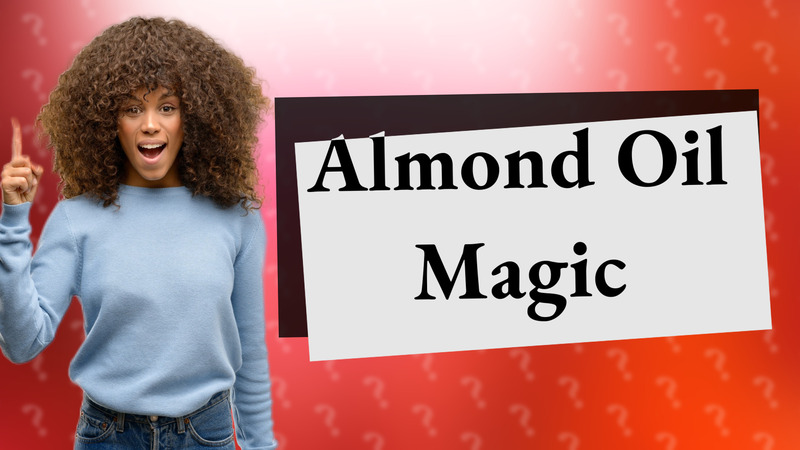 Almond Oil Magic