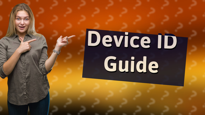 Device ID Guide