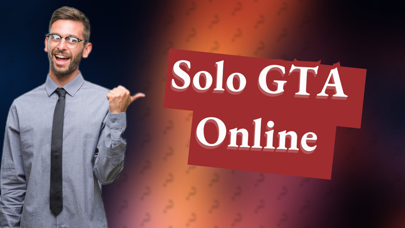 Solo GTA Online