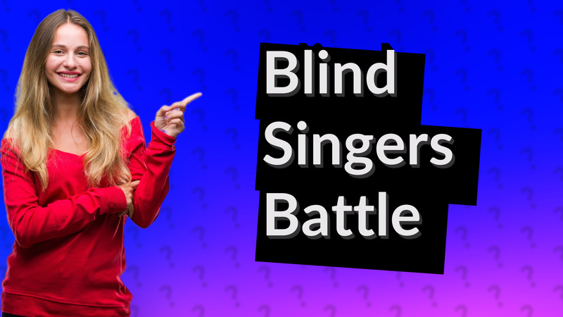 Blind Singers Battle