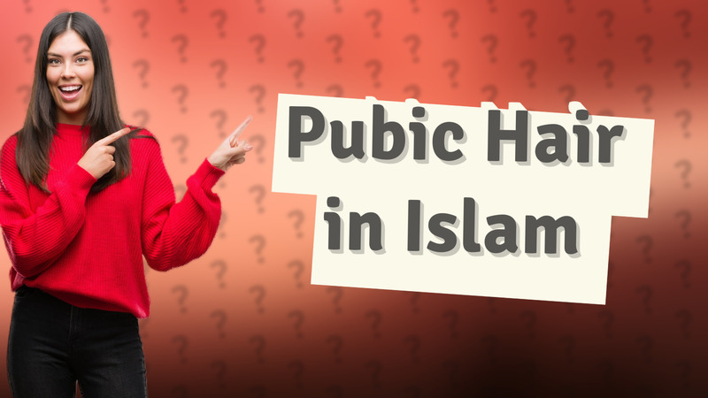 Pubic Hair in Islam