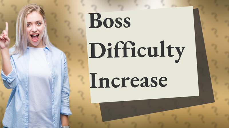 Boss Difficulty Increase