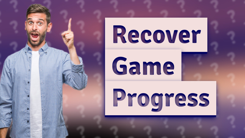 Recover Game Progress