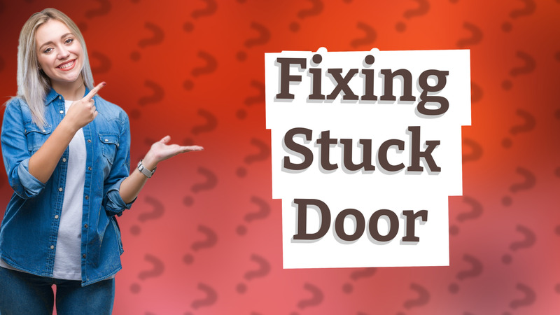 Fixing Stuck Door