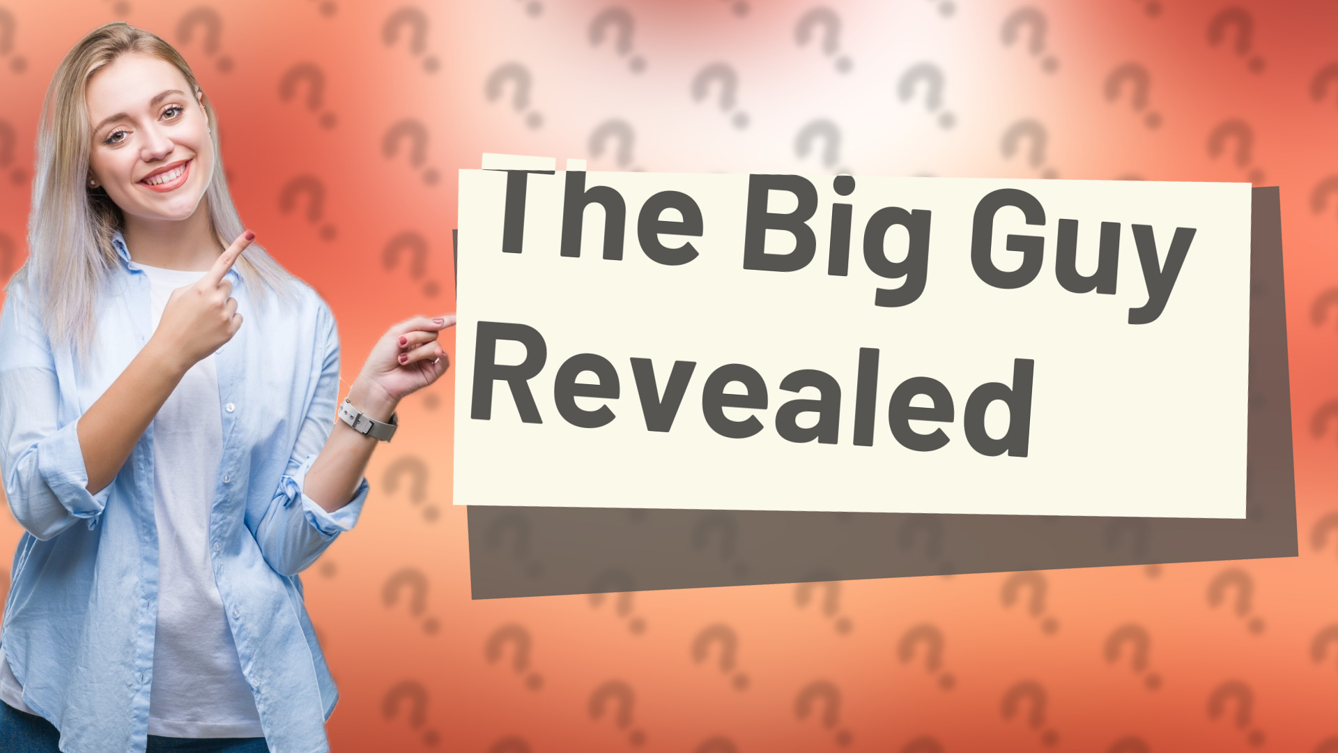 The Big Guy Revealed