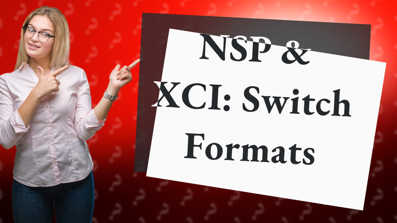 NSP & XCI: Switch Formats