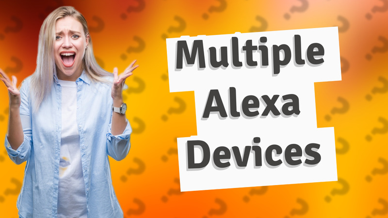 Multiple Alexa Devices