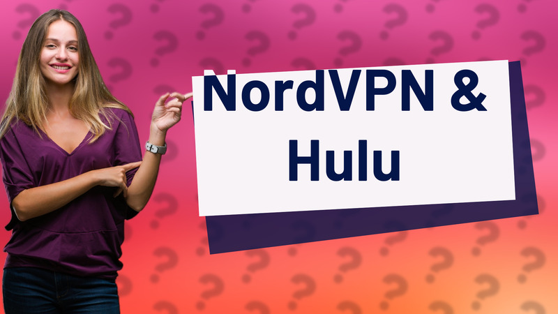 NordVPN & Hulu