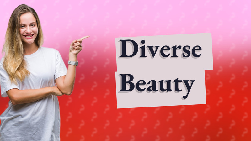 Diverse Beauty