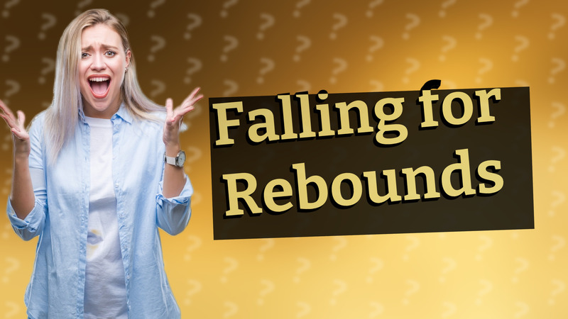 Falling for Rebounds