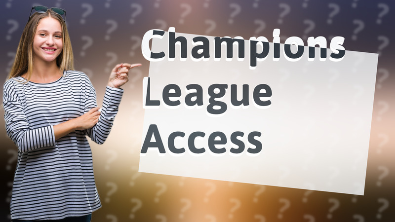 Champions League Access