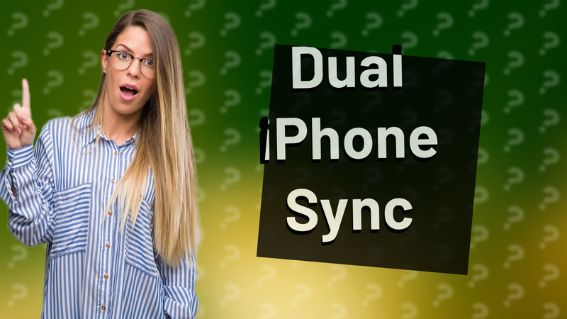 Dual iPhone Sync