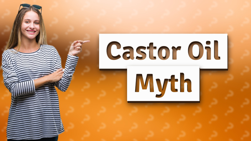 Castor Oil Myth